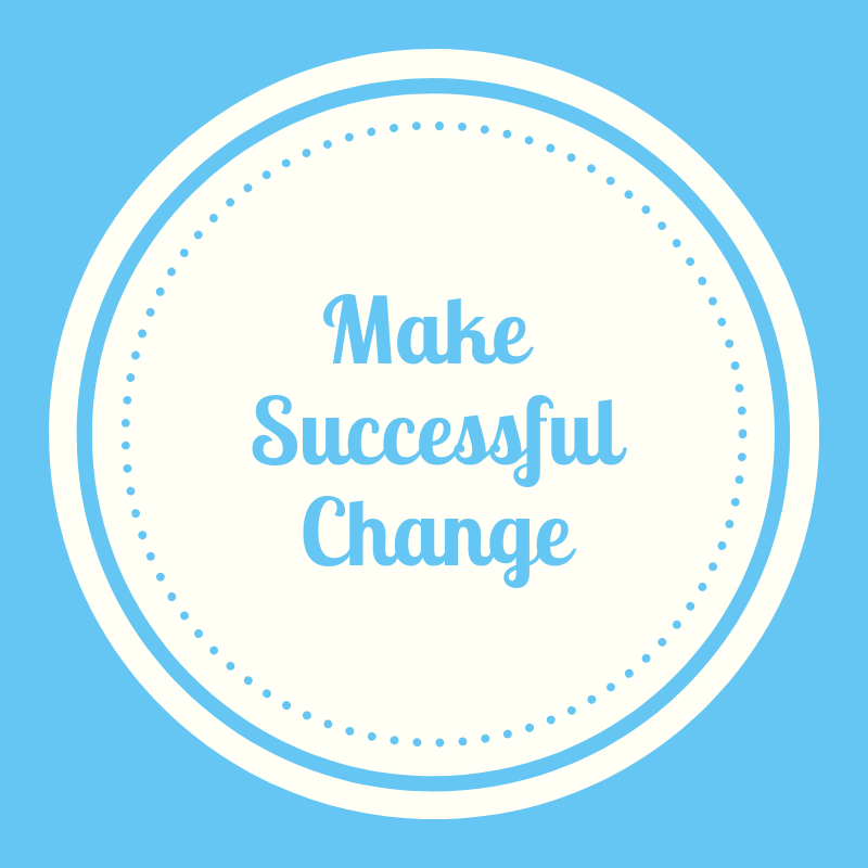 Featured image for “Five Ways to Make Successful Change”